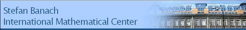 Stefan Banach International Mathematical Center